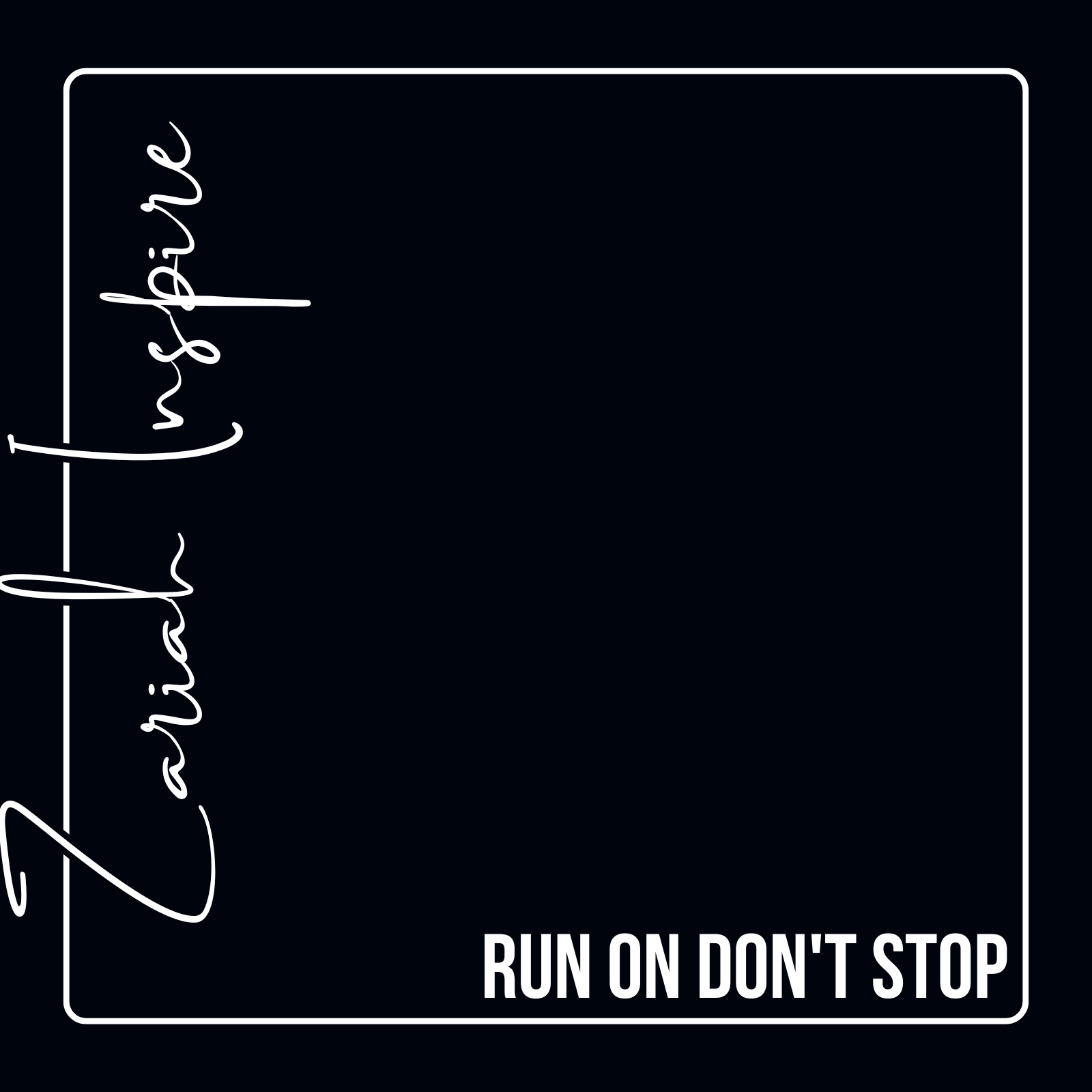 Run On, Don't Stop